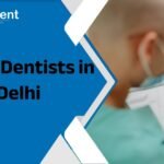 Top 10 Dentists in Delhi